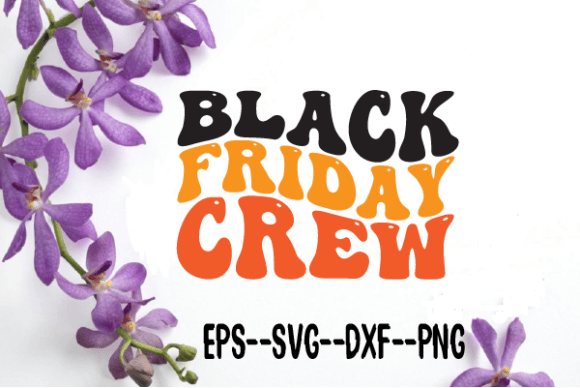 Black Friday Crew: Retro Wavy SVG Graphics for Crafts