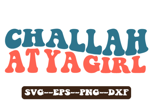 Challah at Ya Girl Retro Wavy Svg: Graphics and Crafts in One