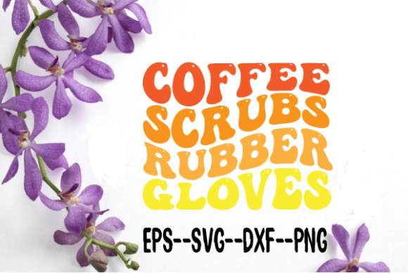 Coffee Scrubs Rubber Gloves Wavy SVG: Graphics for Crafts-Driven Branding