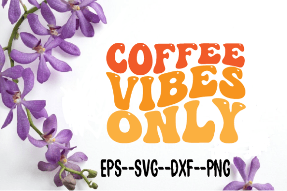 Coffee Vibes Only: Wavy Retro Graphics for Crafts