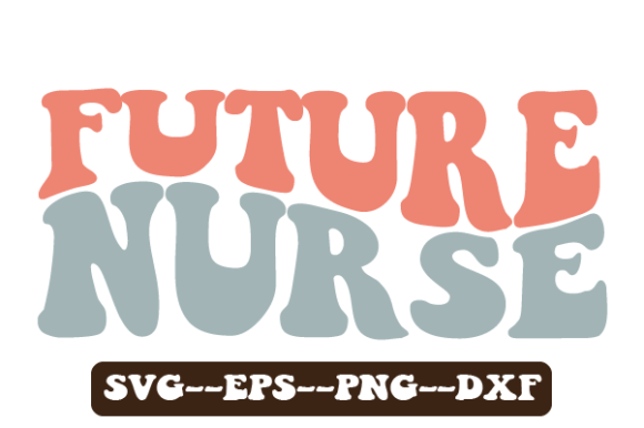 Future Nurse Wavy Svg Sublimation