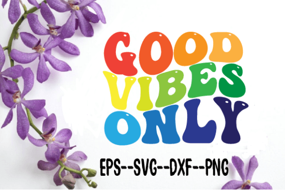 Good Vibes Only: Wavy Retro SVG for Crafts & Graphics