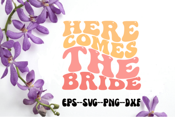 Here Comes the Bride Retro Wavy SVG: Crafts & Graphics for Real Handmade Business
