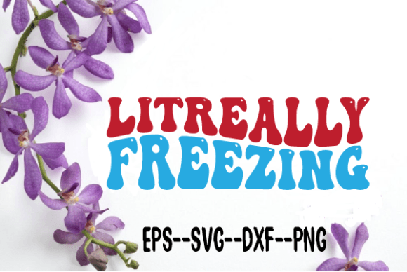 Litreally Freezing Retro Wavy SVG: Graphics for Crafts-Driven Brands