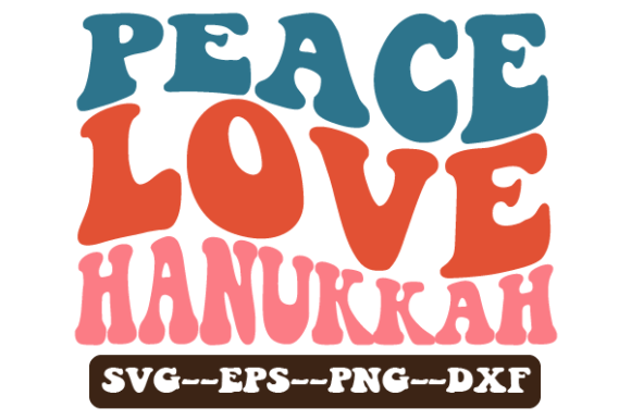 Peace Love Hanukkah Retro Wavy Svg Graphics