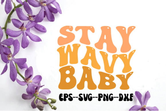 Stay Wavy Baby: Retro Wavy Svg for Graphics and Crafts