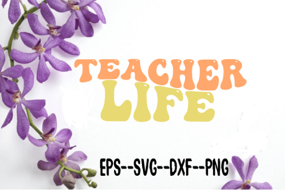 Teacher Life Retro Wavy SVG: Graphics for Crafts-Driven Branding