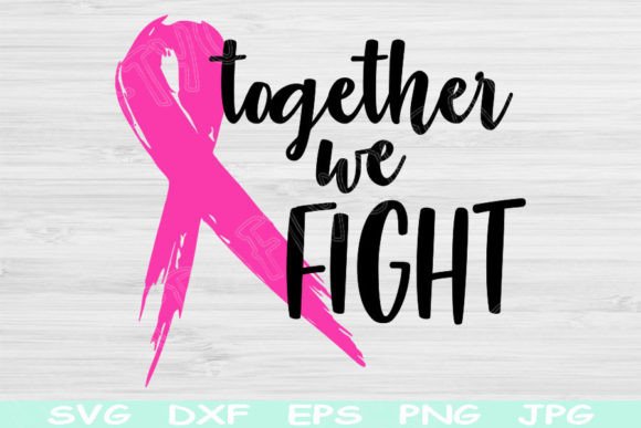 Together We Fight SVG: Graphics for Crafts & Cause